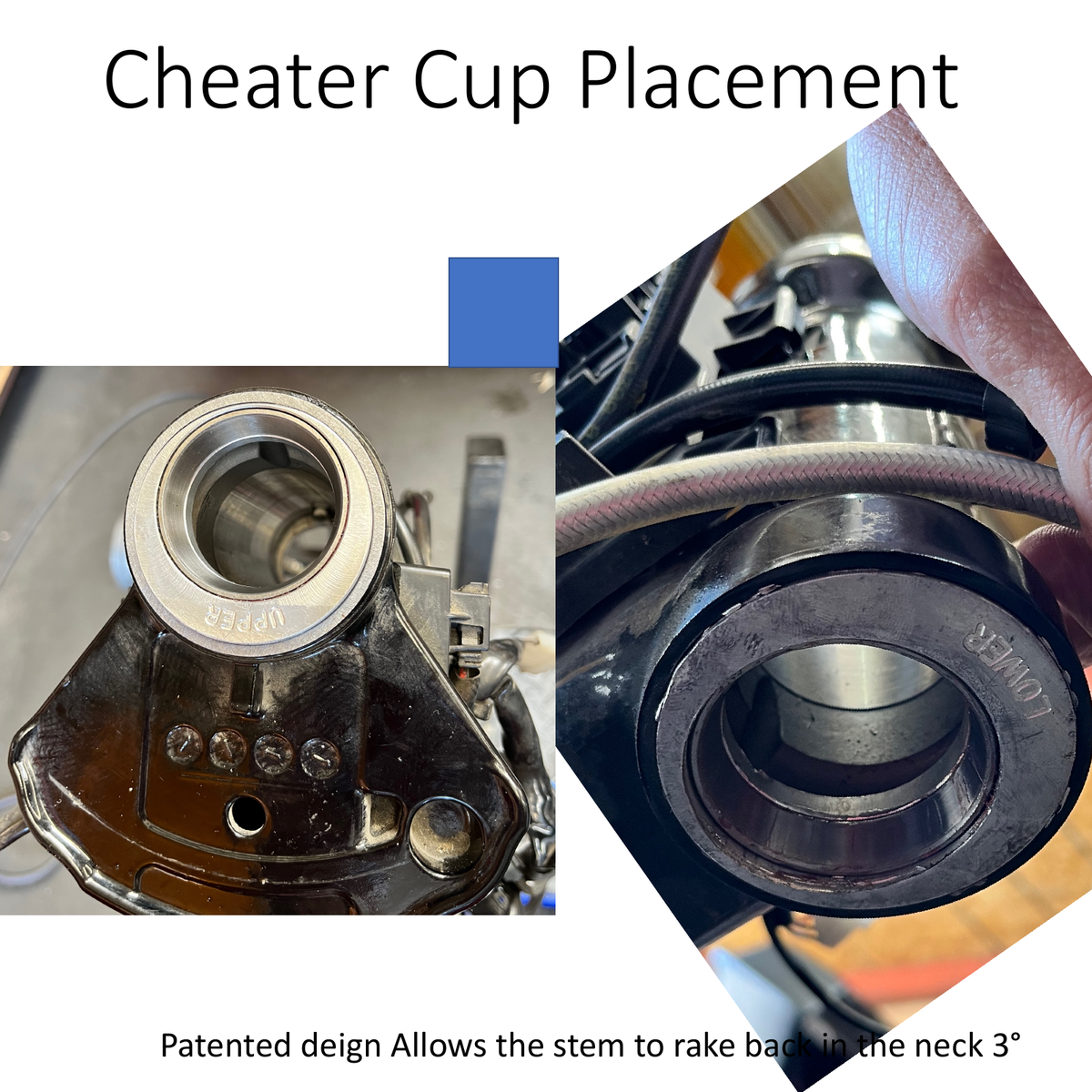 Manufacturer photos of Cheater Cup placement inside the steering neck